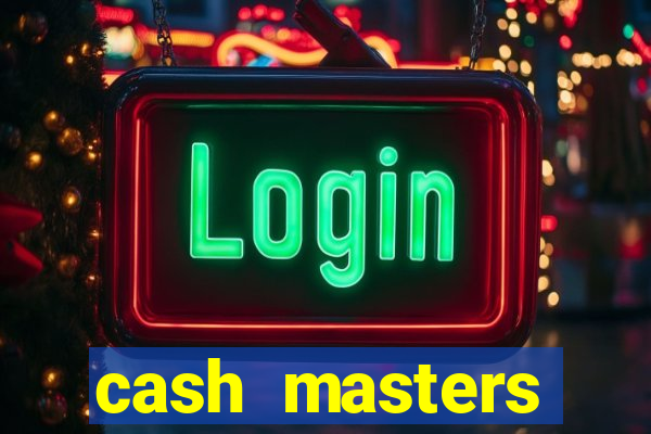 cash masters dinheiro infinito